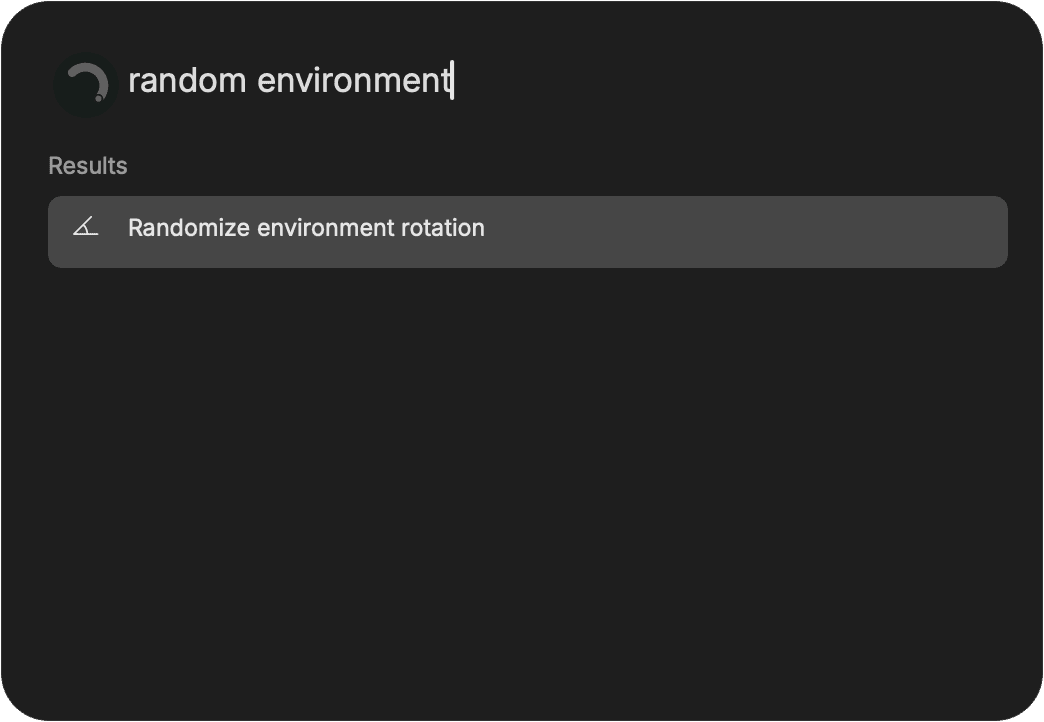 The command palette showing Randomize environment rotation.